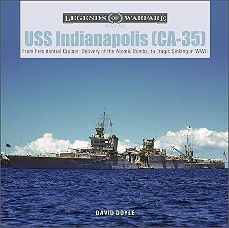Shiffer Publishing - Legends: USS Indianapolis CA-35 - 362620