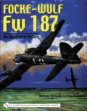 Shiffer Publishing - Focke Wulf Fw187/ILL History - 318719