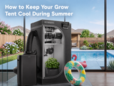 How to Keep Your Grow Tent Cool During Summer