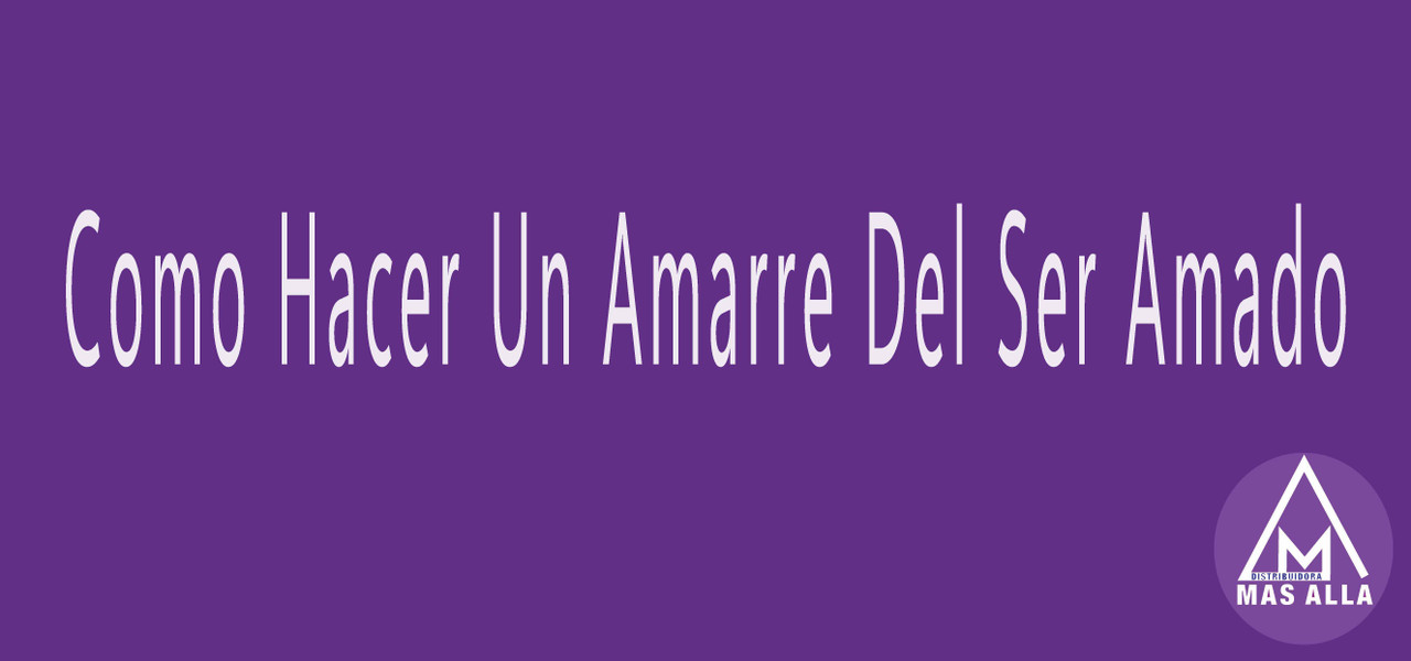 Cómo Hacer Un Amarre De Amor - Velas Amarra Hombres