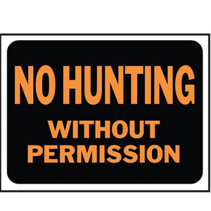 Sign- No Hunting Without Permission- 12" x 8-1/2"