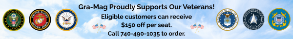Gra-Mag Proudly Supports Our Veterans! Eligible customers can receive $150 off per seat, call  740-490-1035 to order.