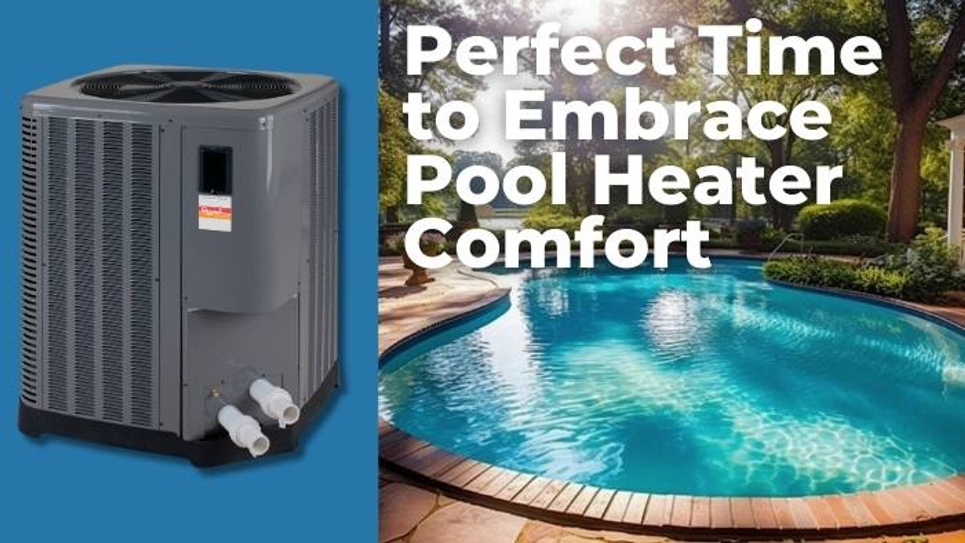 The Perfect Time to Embrace Pool Heater Comfort EZ Pool & Spa Supply