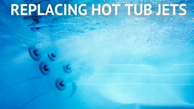 Replacing  Hot Tub Jets