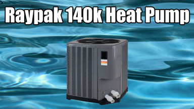 Raypak 140,000 BTU Heat Pump 