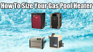 How To Size Your Gas Pool Heater