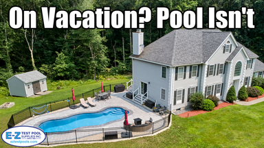 What To Do When You’re On Vacation…But Your Pool Isn’t