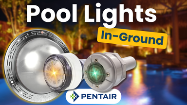 Pentair In-Ground Pool Lights Buyers Guide 