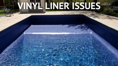 Vinyl Liners & Common Issues