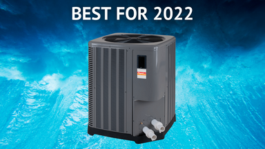 Best Selling Pool Heaters & Heat Pumps 2022