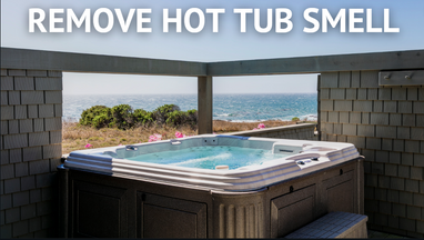 Why Does My Hot Tub Smell?