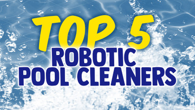 Top 5 Best Robotic Pool Cleaners to Buy?
