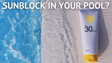 How to Prevent Sunblock Buildup in Your Pool Water