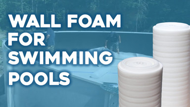 Wall Foam for Swimming Pools