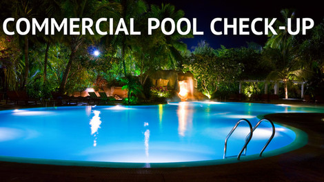 ​Commercial Pool Check-Up