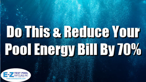 ​Do This & Reduce Your Pool Energy Bill By 70%