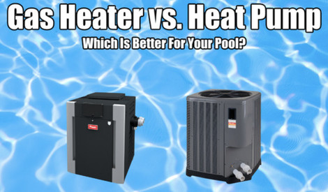 Heat Pump vs. Gas Heater - Which  Is Better for Your Pool?