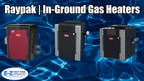 Raypak | Family of In-Ground Gas Pool Heaters