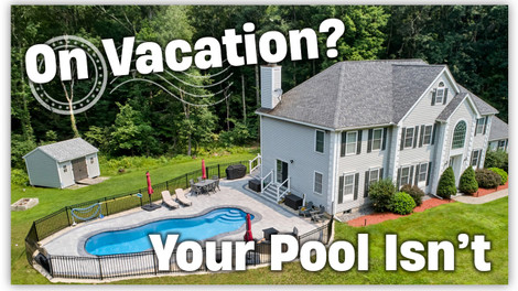 What To Do When You’re On Vacation…But Your Pool Isn’t