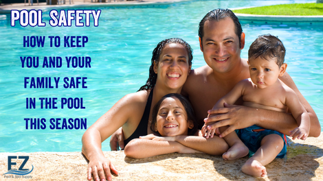 Pool Safety: How to Keep You and Your Family Safe in the Swimming Pool