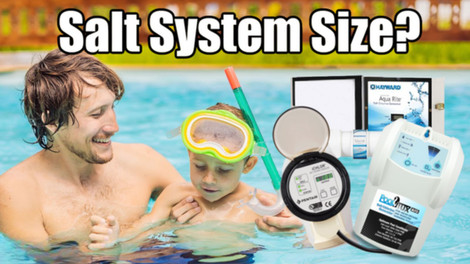 Choosing the Correctly Sized Swimming Pool Salt System