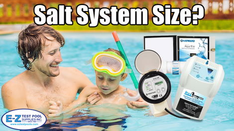 Choosing the Correctly Sized Swimming Pool Salt System