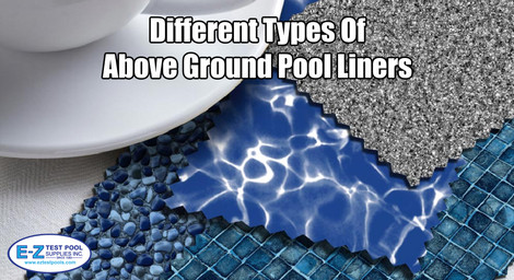 What Are The Different Types of Above Ground Pool Liners?
