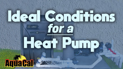 What are Ideal Conditions for a Swimming Pool Heat Pump?