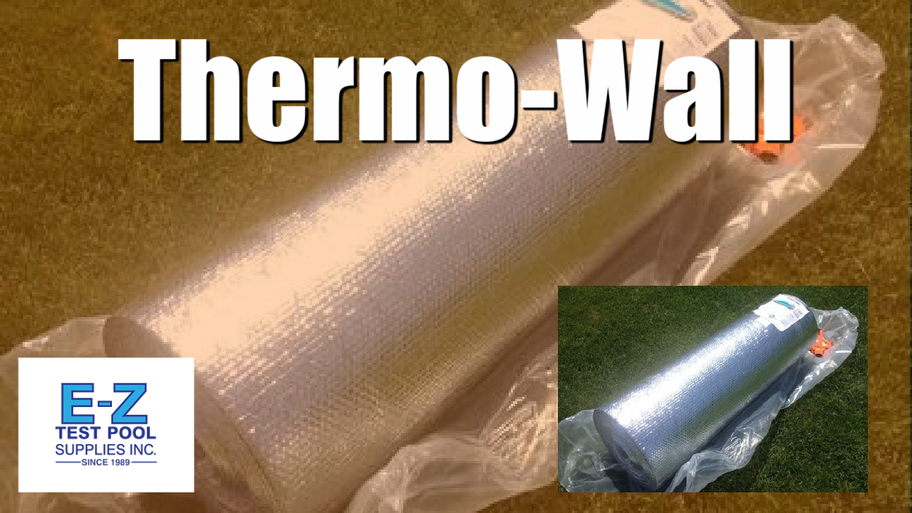 ThermoWall Pool Insulation EZ Test Pool Supplies