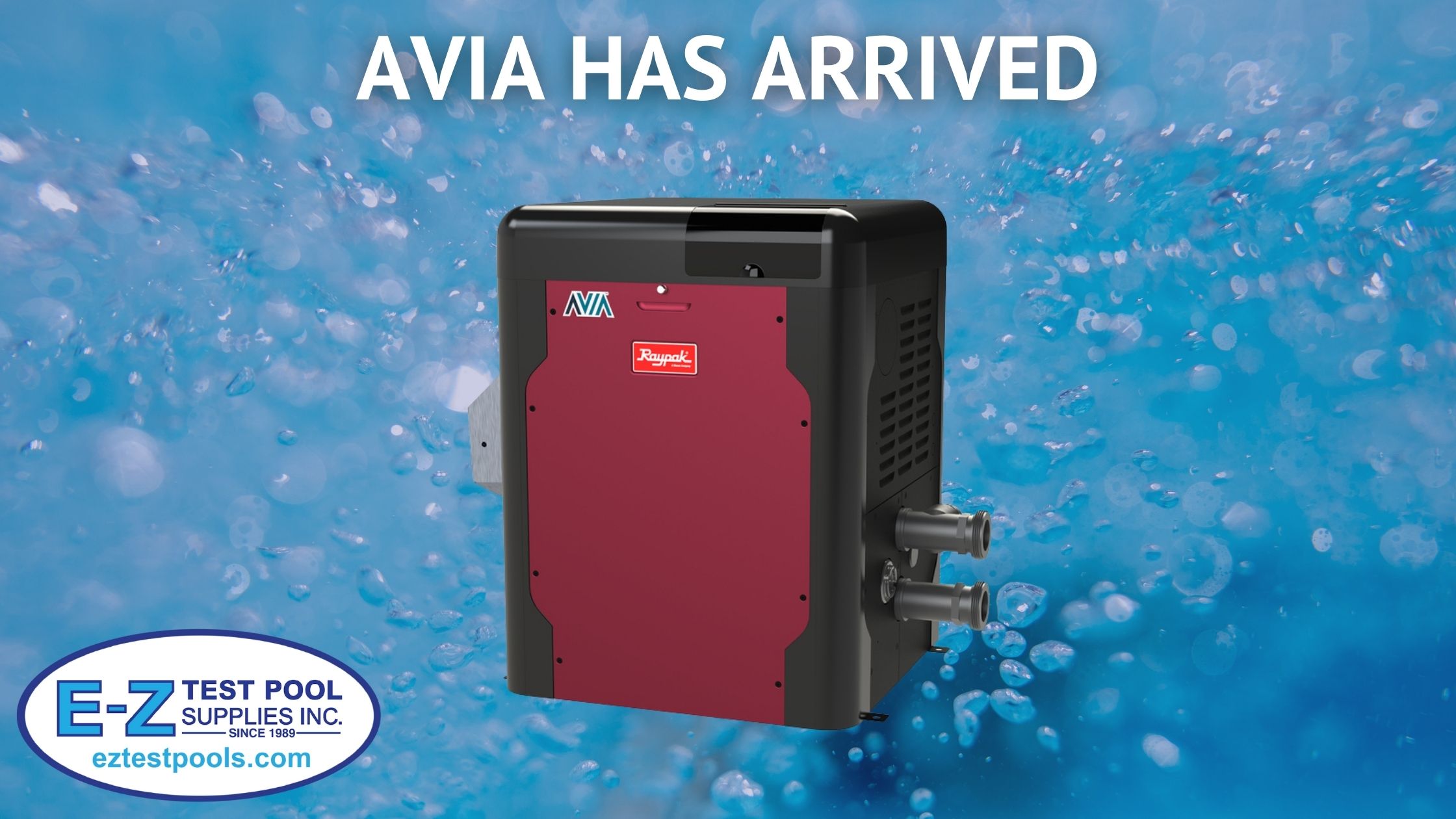 The Raypak Avia Is Ready To Heat Your Pool Ez Pool And Spa Supply