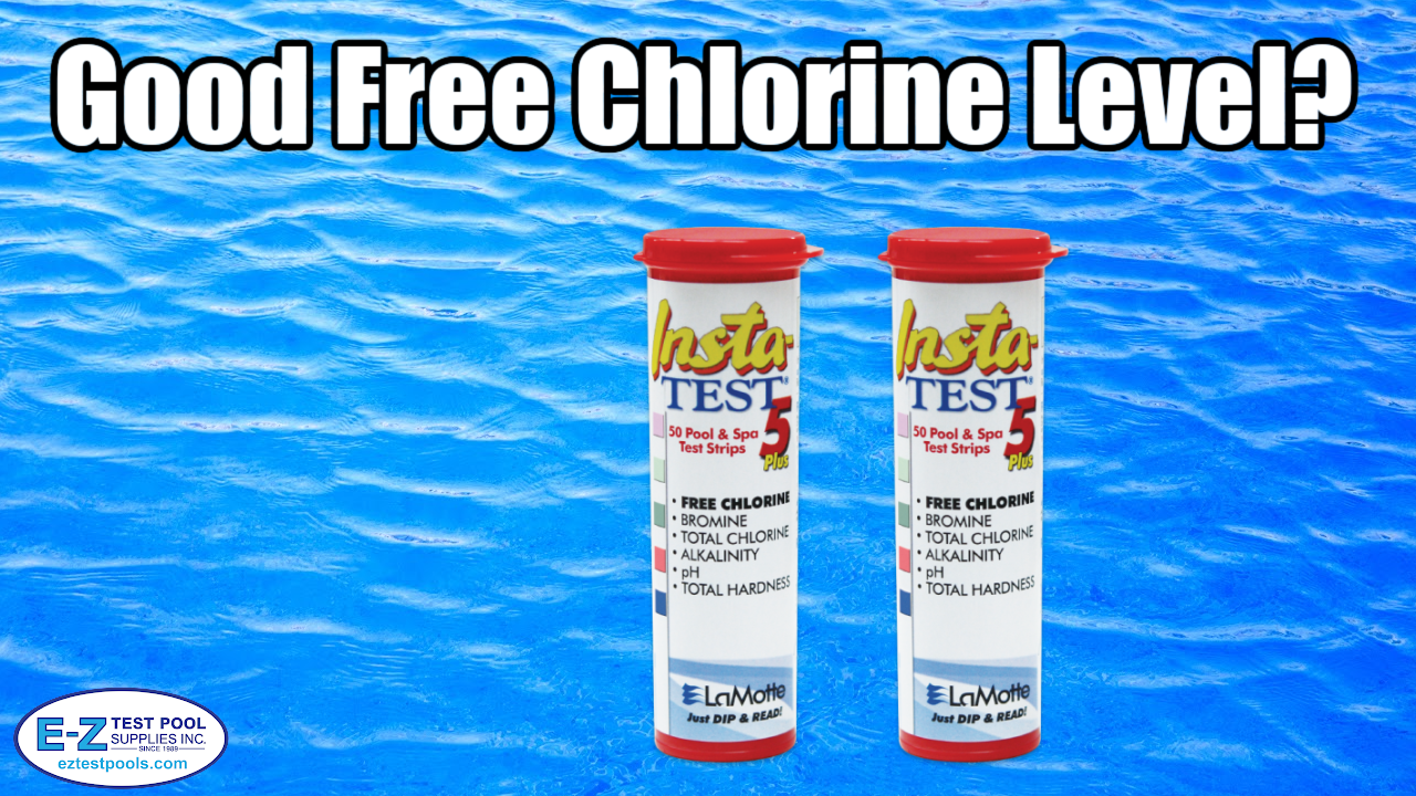 What is a “Good” Free Chlorine level? EZ Pool & Spa Supply