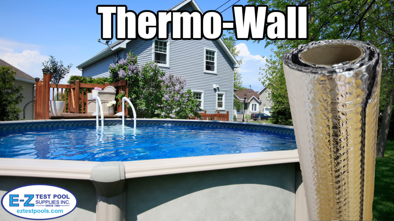 Thermo Wall Pool Insulation Ez Pool And Spa Supply