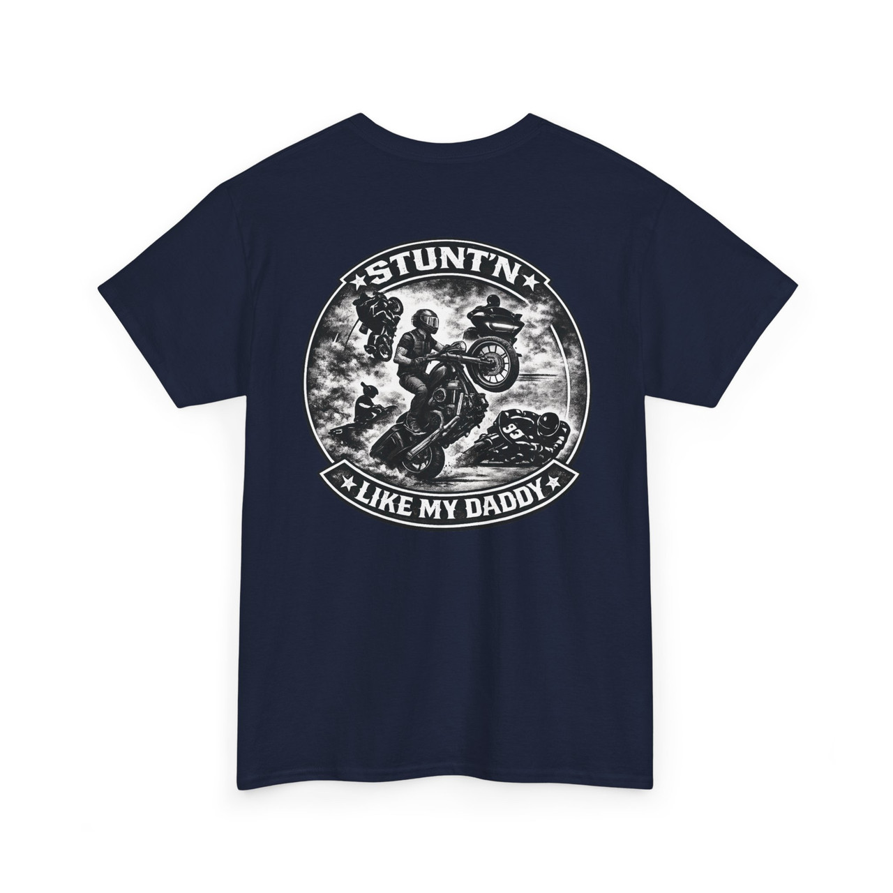 Stunt'n Like My Daddy T-shirt-Performance Riders - Nasty Baggers
