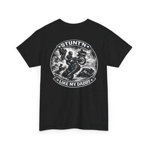Stunt'n Like My Daddy T-shirt-Performance Riders - Nasty Baggers
