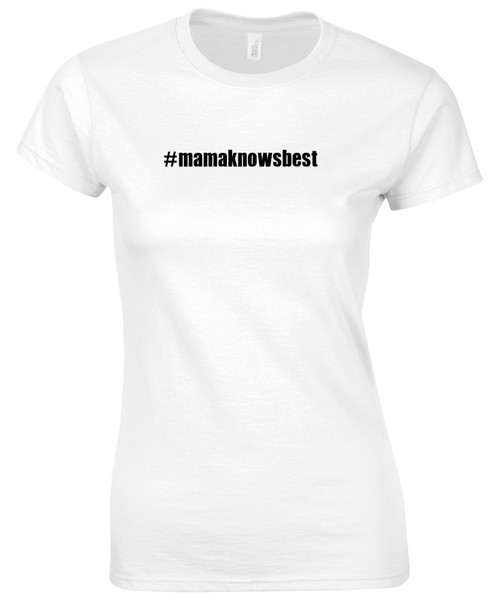 #Mamaknows Best Tee