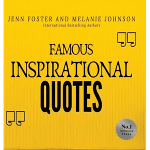 Famous Inspirational Quotes: Over 100 Motivational Quotes for Life Positivity - Hardcover H871-10776974164241