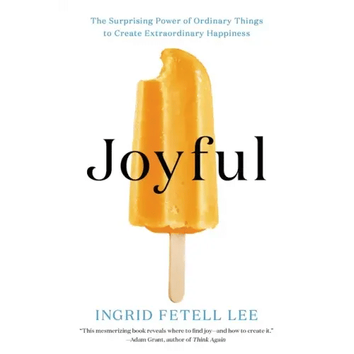 Joyful: The Surprising Power of Ordinary Things to Create Extraordinary Happiness - Paperback H871-10775893934353
