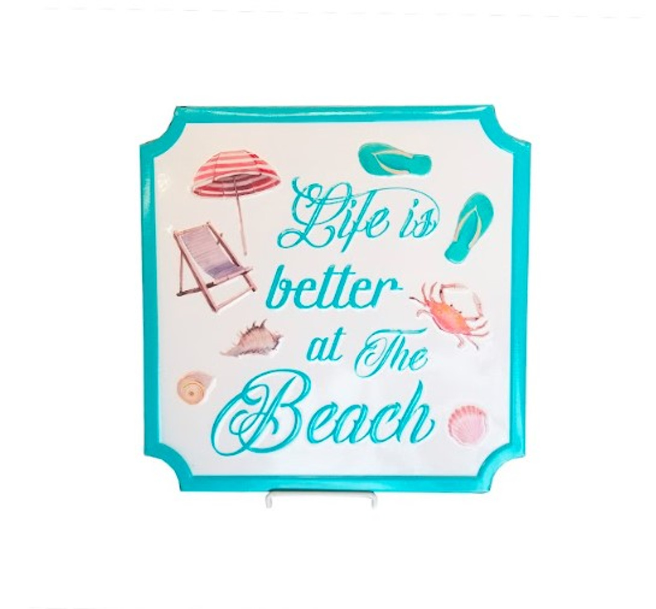 Life Is Better at the Beach Plaque