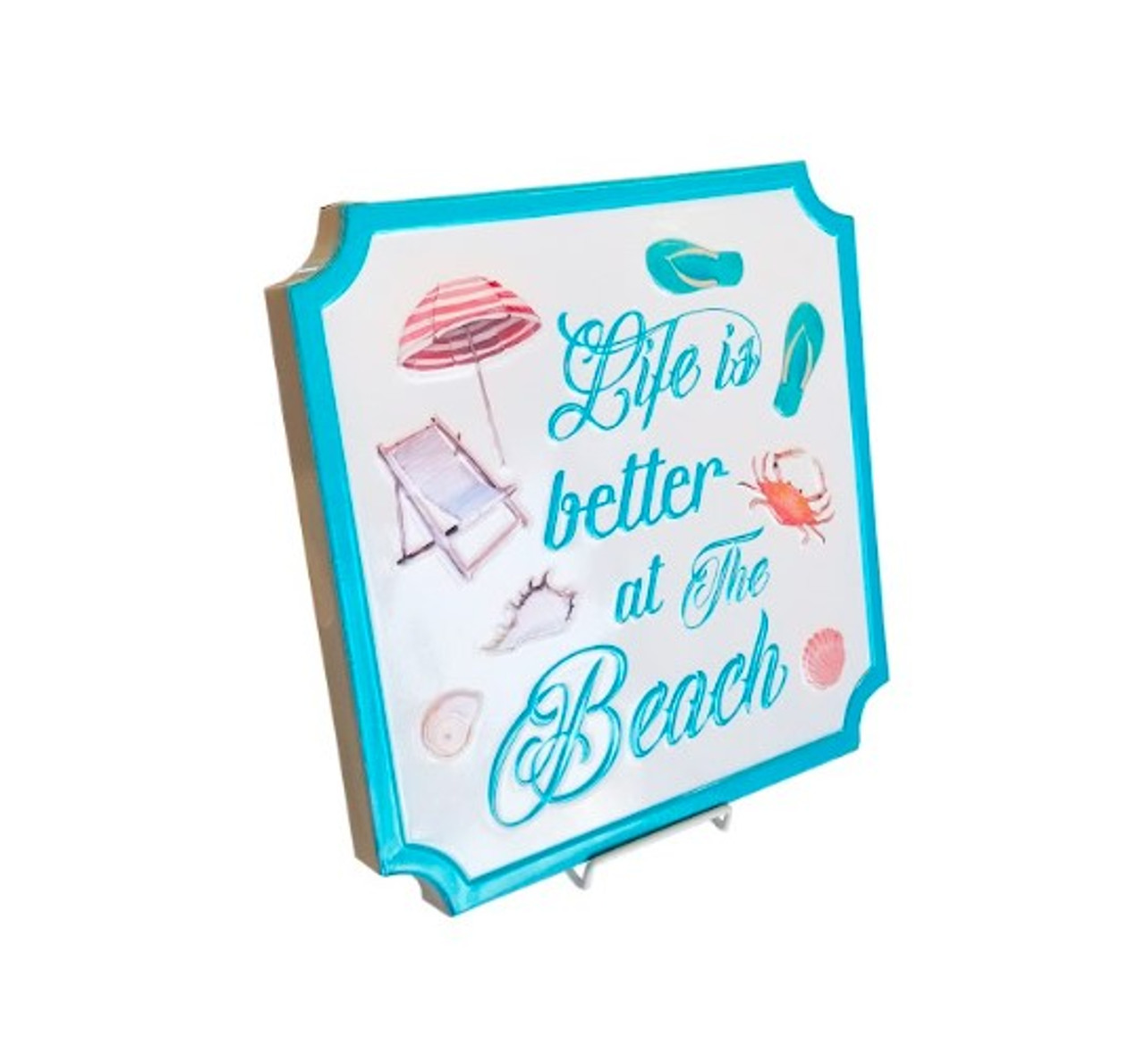 Life Is Better at the Beach Plaque