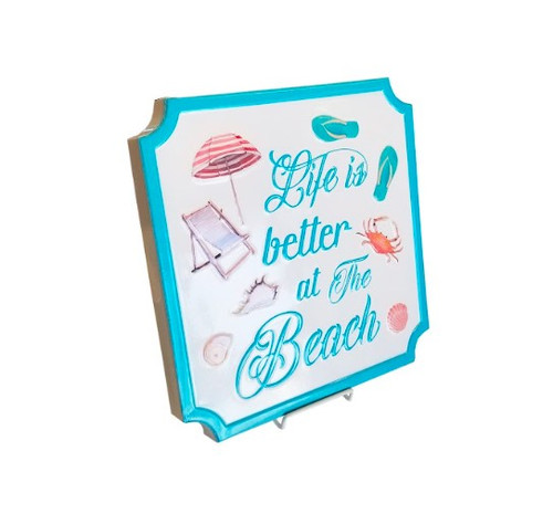 Life Is Better at the Beach Plaque