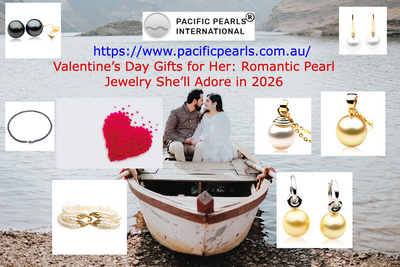 Valentine’s Day Gifts for Her: Romantic Pearl Jewelry She’ll Adore in 2026