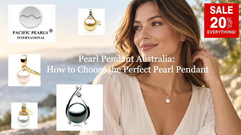Pearl Pendant Australia: How to Choose the Perfect Pearl Pendant ?