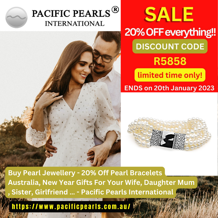 ​Buy Pearl Jewellery - 20% Off Pearl Bracelets Australia, New Year Gifts For Your Wife, Daughter Mum , Sister, Girlfriend … - Pacific Pearls International