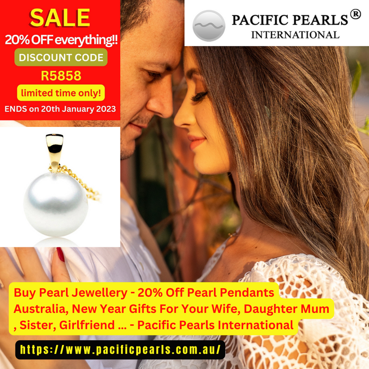 Buy Pearl Jewellery Australia - 20% Off Pearl Pendants Australia, New Year Gifts For Your Wife, Daughter Mum , Sister, Girlfriend … - Pacific Pearls International