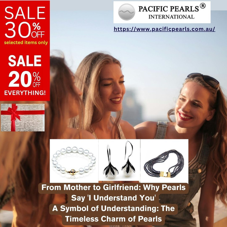 Why Pearls Say 'I Understand You' A Symbol of Understanding Why Pearls Say 'I Understand You' A Symbol of Understanding