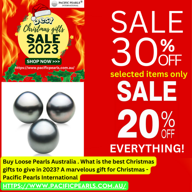 Buy Loose Pearls Australia . What is the best Christmas gifts to give ? A marvelous gift for Christmas Buy Loose Pearls Australia . What is the best Christmas gifts to give ? A marvelous gift for Christmas