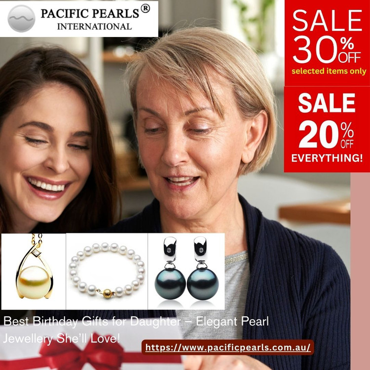 Best Birthday Gifts for Daughter – Pearl Jewellery She’ll Love! Best Birthday Gifts for Daughter – Pearl Jewellery She’ll Love!