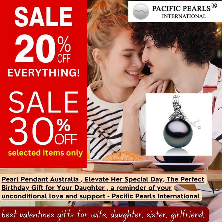 Pearl Pendant Australia , Elevate Her Special Day, The Perfect Birthday Gift for Your Daughter Pearl Pendant Australia , Elevate Her Special Day, The Perfect Birthday Gift for Your Daughter