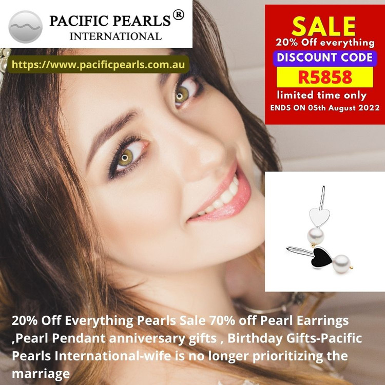 20% Off Everything Pearls Sale 70% off Pearl Earrings ,Pearl Pendant anniversary gifts , Birthday Gifts-Pacific Pearls International-wife is no longer prioritizing the marriage 20% Off Everything Pearls Sale 70% off Pearl Earrings ,Pearl Pendant anniversary gifts , Birthday Gifts-Pacific Pearls International-wife is no longer prioritizing the marriage
