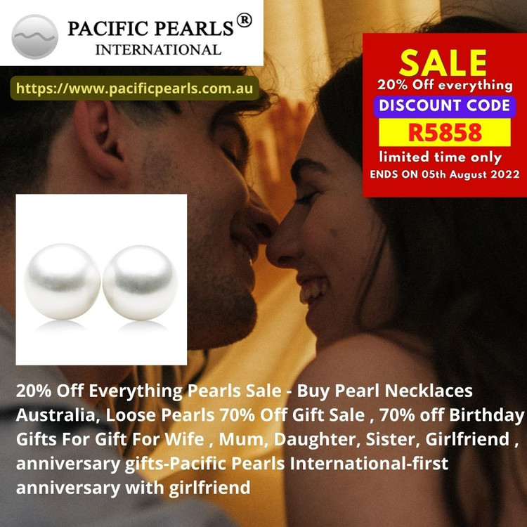 ​20% Off Everything Pearls Sale - Buy Pearl Necklaces Australia, Loose Pearls 70% Off Gift Sale , 70% off Birthday Gifts For Gift For Wife , Mum, Daughter, Sister, Girlfriend , anniversary gifts-Pacific Pearls International-first anniversary with gir
